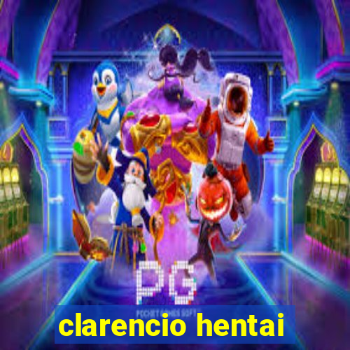 clarencio hentai